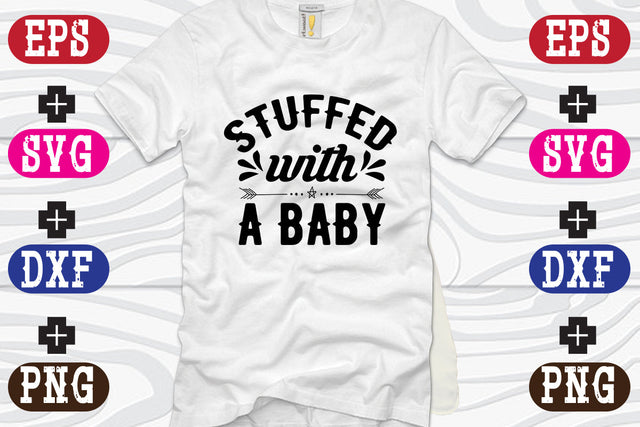 Stuffed with- a baby SVG Nurstore 