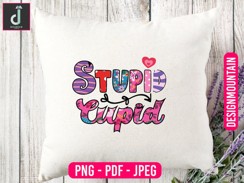 stupid cupid Sublimation design Sublimation Alihossainbd 