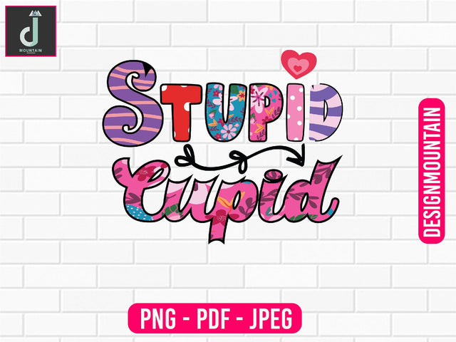 stupid cupid Sublimation design Sublimation Alihossainbd 