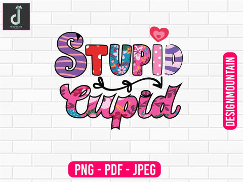 stupid cupid Sublimation design Sublimation Alihossainbd 