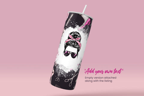 Style MOM, Mom Life Tumbler Wrap PNG, Add Your Own Text, Hair Life Messy Bun Hair Stylist, 20 oz Skinny Seamless Sublimation Designs Sublimation Syre Digital Creations 