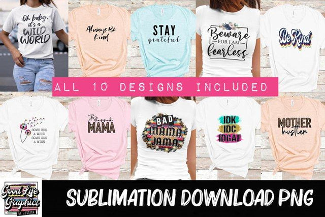 Sublimation Bundle-10 Designs Sublimation Good Life Graphics By Jessica 