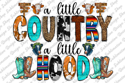 Sublimation Design, A Little Country A little Hood Png, Western Png, Country Sublimation, Cowhide Leopard Png, Sublimation Designs Download, Digital Download, Cow Png, Cow Sublimation, Western Sublimation Sublimation SublimationDesignShop 