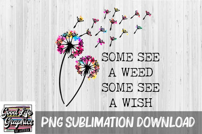 Sublimation design-dandelion Sublimation Good Life Graphics By Jessica 