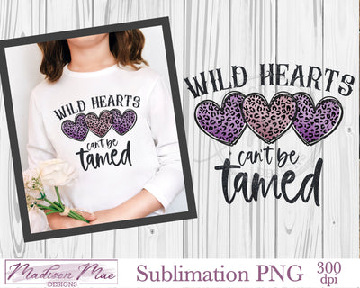 Sublimation Design for T-shirt - Wild Hearts Can't be Tamed Sublimation Madison Mae Designs 