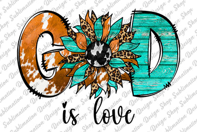 Sublimation Design, God is Love PNG, Christian Designs, Leopard Png, Sunflower Png, Western Png, Cowhide Png, Digital Download, Sublimation Designs Downloads Sublimation SublimationDesignShop 