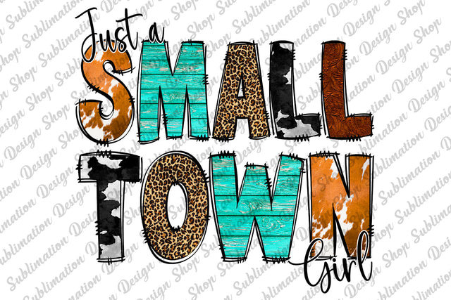 Sublimation Design, Just a Small Town Girl Png, Western Png, Western Sublimation, Cowhide Leopard Png, Cowgirl Png, Sublimation Design Download,Digital Download, Western Sublimation, Western Girl, Farm Girl Sublimation SublimationDesignShop 