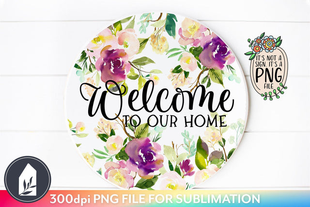 Sublimation File for Signs | Welcome to Our Home PNG Sublimation LilleJuniper 