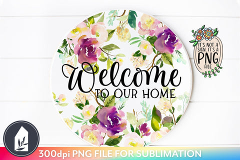 Sublimation File for Signs | Welcome to Our Home PNG Sublimation LilleJuniper 