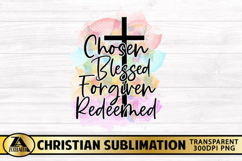 Sublimation PNG Chosen Blessed Redeemed Christian Quote PNG SVG zoellartz 
