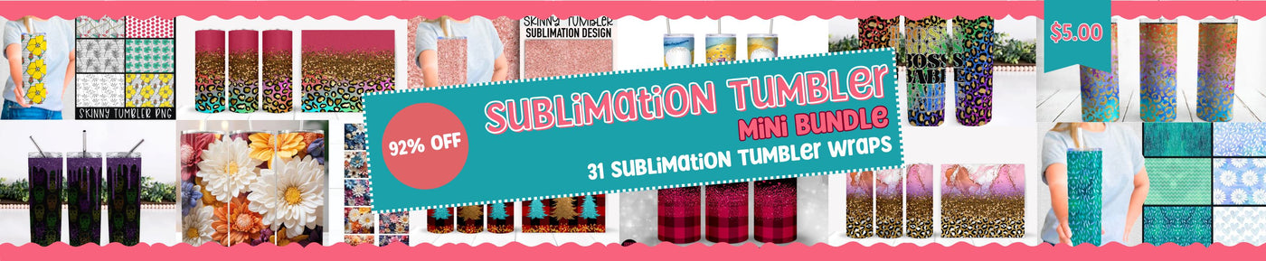 Sublimation Tumbler Five Buck Bundle