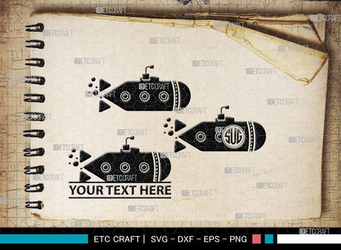 Submarine Monogram, Submarine Silhouette, Submarine Svg, Navy Svg, SB00052 SVG ETC Craft 