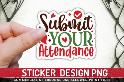 Submit your attendance Sublimation PNG Sublimation Regulrcrative 