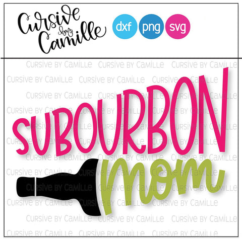 Subourbon Mom Hand Lettered SVG Cut File SVG Cursive by Camille 