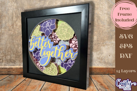 Succulent Svg Shadow Box, Better Together Desert Plant File SVG Crafty Mama Studios 