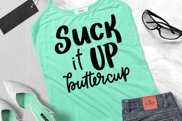 Suck It Up Buttercup SVG SVG dapiyupi store 