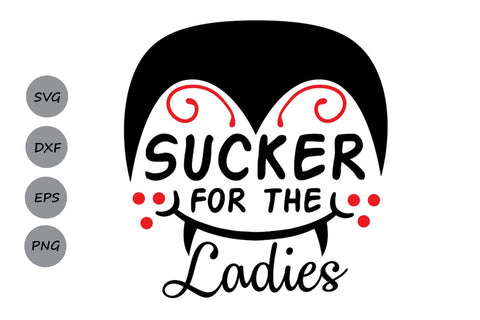 Sucker For The Ladies| Halloween SVG Cutting Files SVG CosmosFineArt 