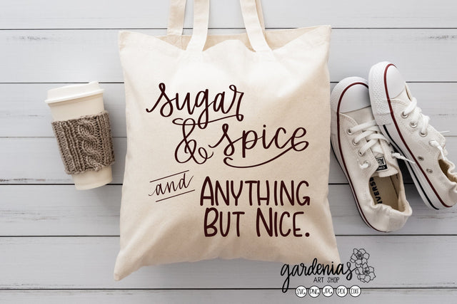Sugar and Spice and Anything But Nice SVG Gardenias Art Shop 