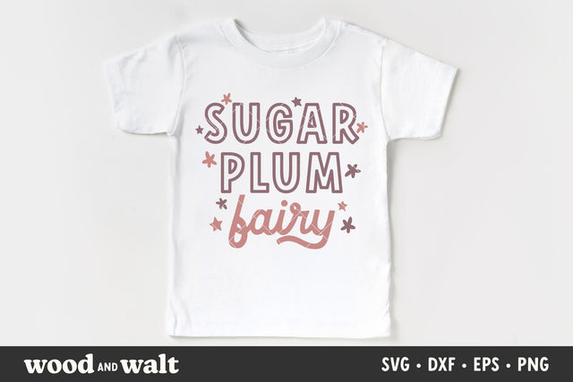 Sugar Plum Fairy SVG | Kids Christmas SVG SVG Wood And Walt 