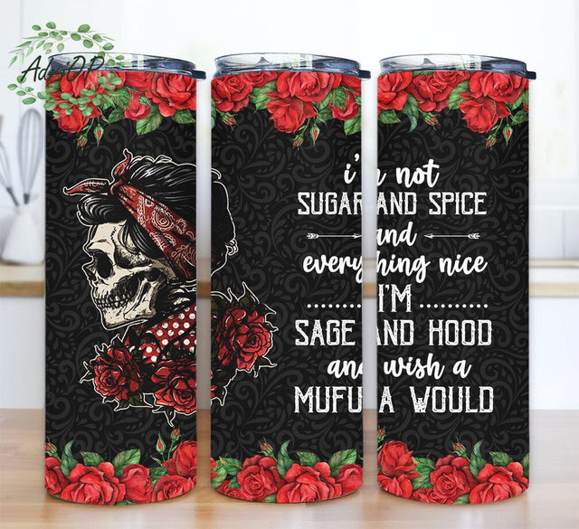 Sugar Skull Im Not Sugar And Spice 20oz Skinny Tumbler Png, Skull With Red Roses Tumbler, Skull Floral Tumbler, Skulls Roses Wrap, Rose Tumbler Wrap Sublimation AdriOP 