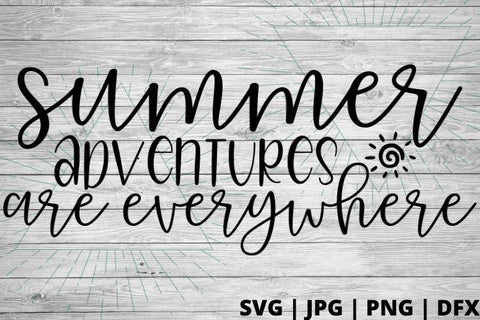 Summer adventures are everywhere SVG Good Morning Chaos 