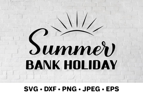 Summer Bank Holiday SVG. Bank holiday weekend sign SVG LaBelezoka 