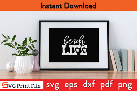 Summer Beach Life Funny Summer Vacation T shirt Design SVG PNG Cut File SVG SVG Print File 
