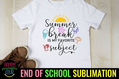 Summer Break is My Favorite- End of School Sublimation PNG Sublimation Happy Printables Club 