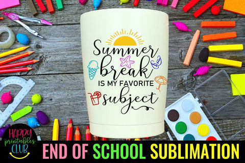 Summer Break is My Favorite- End of School Sublimation PNG Sublimation Happy Printables Club 