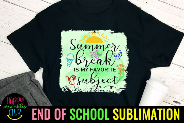Summer Break is My Favorite- End of School Sublimation PNG Sublimation Happy Printables Club 