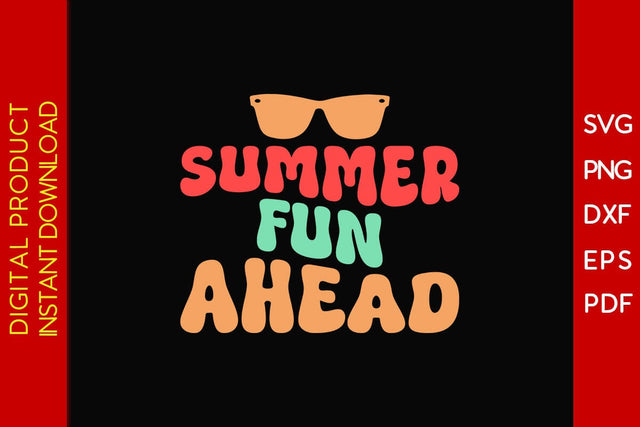 Summer Fun Ahead Retro Summer Vacation SVG PNG PDF Cut File SVG Creativedesigntee 