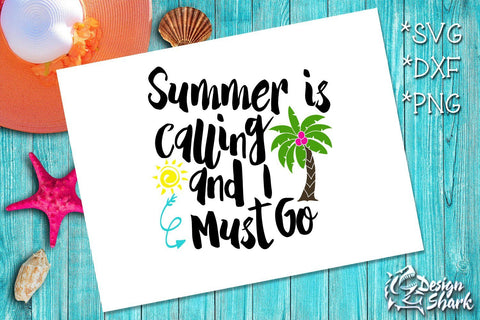 Summer is Calling and I Must Go SVG Design Shark 