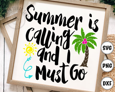 Summer is Calling and I Must Go SVG Design Shark 