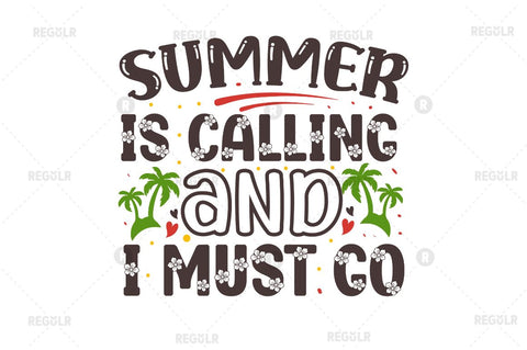 Summer is calling and i must go SVG SVG Regulrcrative 