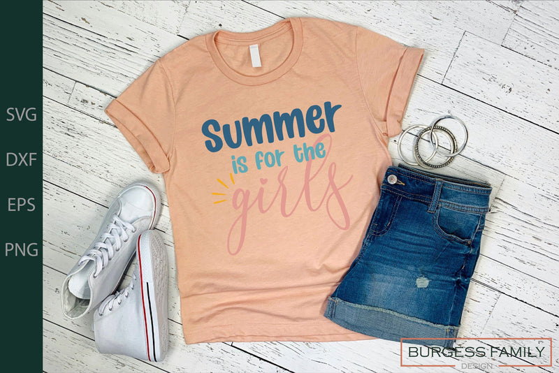 Summer is for the girls | Cut file SVG Burgess Family Design 