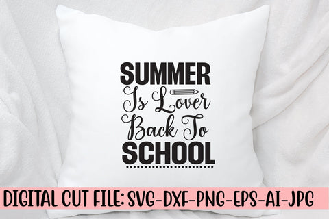 Summer Is Lover Back To School Svg SVG Syaman 