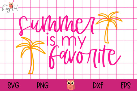 Summer Is My Favorite SVG SVG The Rosy Owl 