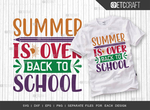 Summer Is Over Back To School SVG Bundle, Beach Life Svg, Hello Summer Svg, Vacation Svg, Summer Vibes Svg, Summer Quote, ETC T00455 SVG ETC Craft 