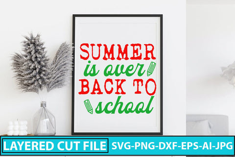 Summer Is Over Back To School SVG Cut File SVG Syaman 