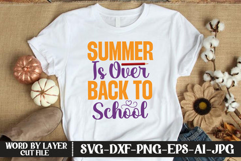 Summer Is Over Back To School SVG DESIGN SVG MStudio 