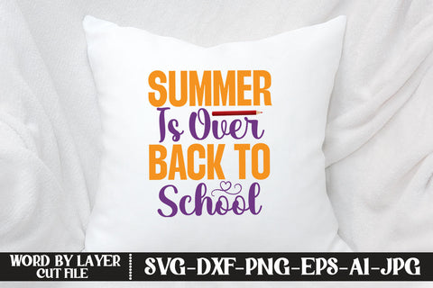 Summer Is Over Back To School SVG DESIGN SVG MStudio 