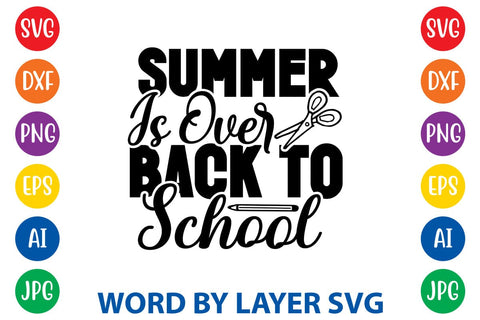 Summer Is Over Back To School SVG Design SVG Rafiqul20606 