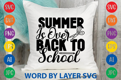 Summer Is Over Back To School SVG Design SVG Rafiqul20606 