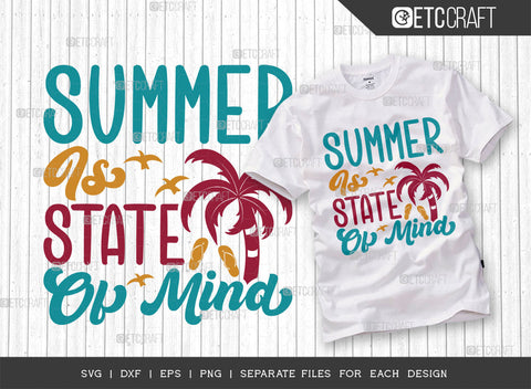 Summer Is State Of Mind SVG Bundle, Beach Life Svg, Hello Summer Svg, Vacation Svg, Summer Vibes Svg, Summer Quote, ETC T00453 SVG ETC Craft 