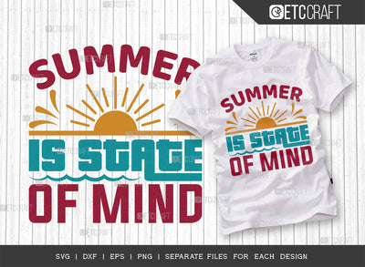 Summer Is State Of Mind SVG Cut File, Beach Life Svg, Hello Summer Svg, Vacation Svg, Summer Vibes Svg, Summer Quote, ETC T00453 SVG ETC Craft 
