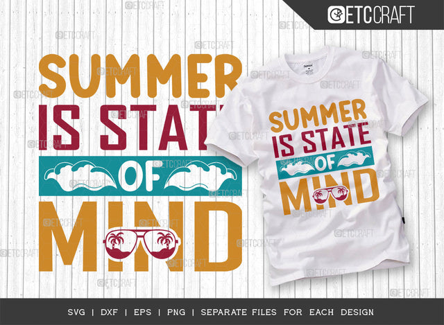 Summer Is State Of Mind SVG Cut File, Beach Life Svg, Hello Summer Svg, Vacation Svg, Summer Vibes Svg, Summer Quote, ETC T00453 SVG ETC Craft 