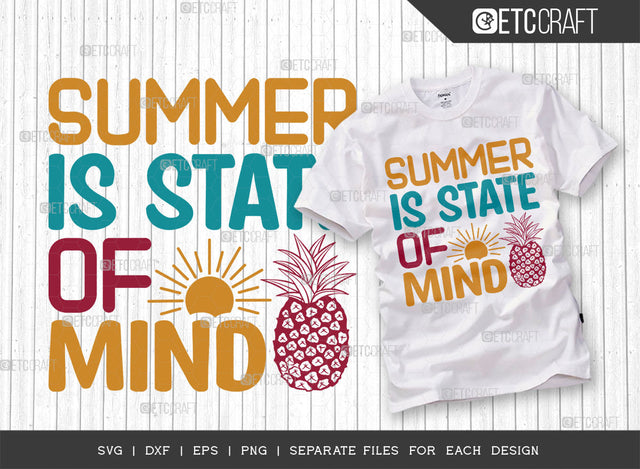 Summer Is State Of Mind SVG Cut File, Beach Life Svg, Hello Summer Svg, Vacation Svg, Summer Vibes Svg, Summer Quote, ETC T00453 SVG ETC Craft 