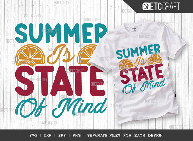 Summer Is State Of Mind SVG Cut File, Beach Life Svg, Hello Summer Svg, Vacation Svg, Summer Vibes Svg, Summer Quote, ETC T00453 SVG ETC Craft 