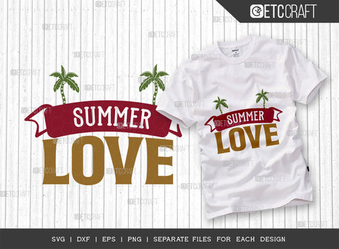 Summer Love SVG Bundle, Beach Life Svg, Hello Summer Svg, Vacation Svg, Summer Vibes Svg, Summer Saying Svg, Summer Quote, ETC T00454 SVG ETC Craft 