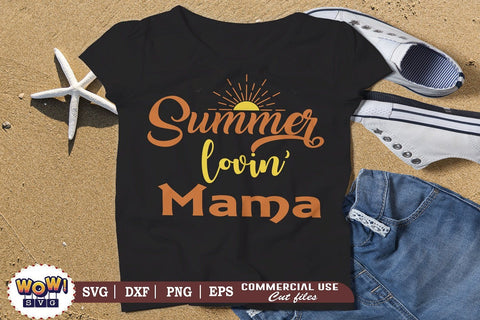 Summer lovin mama svg, Summer svg, Beach svg, Png, Dxf SVG Wowsvgstudio 
